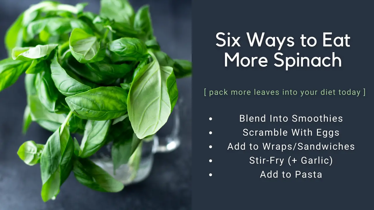 Six Ways to Eat More Spinach