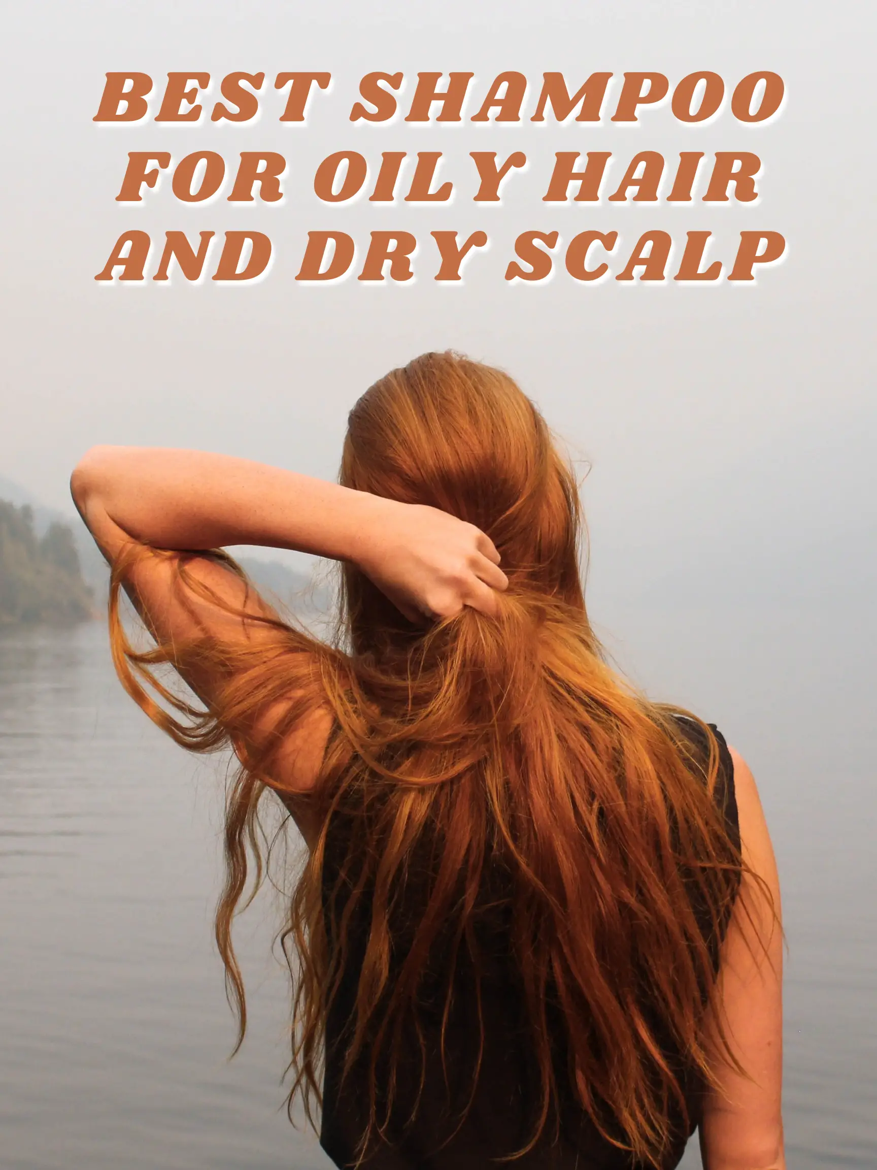 Oily Hair and Dry Scalp
