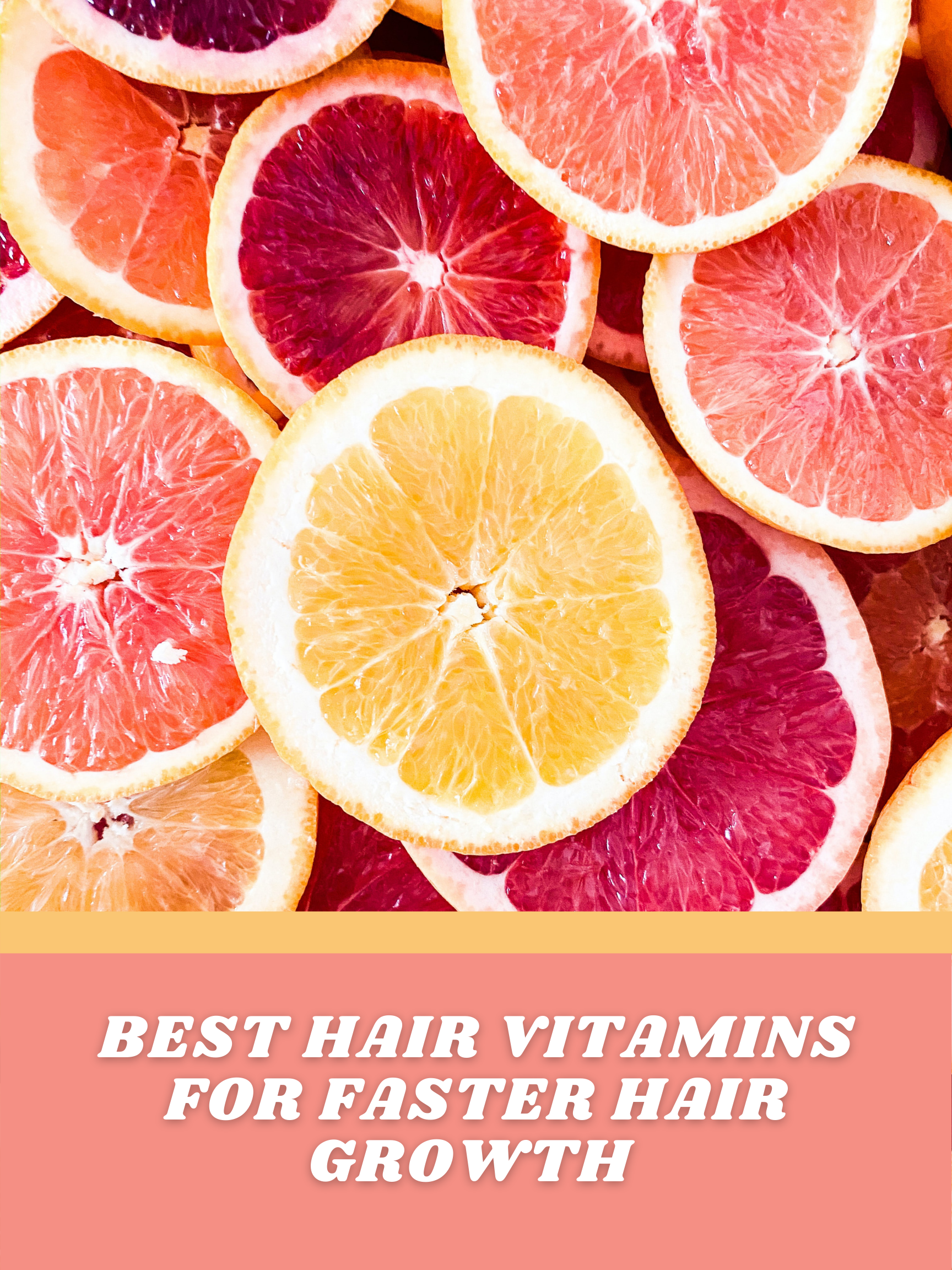 Vitamins For Faster Hair Growth 