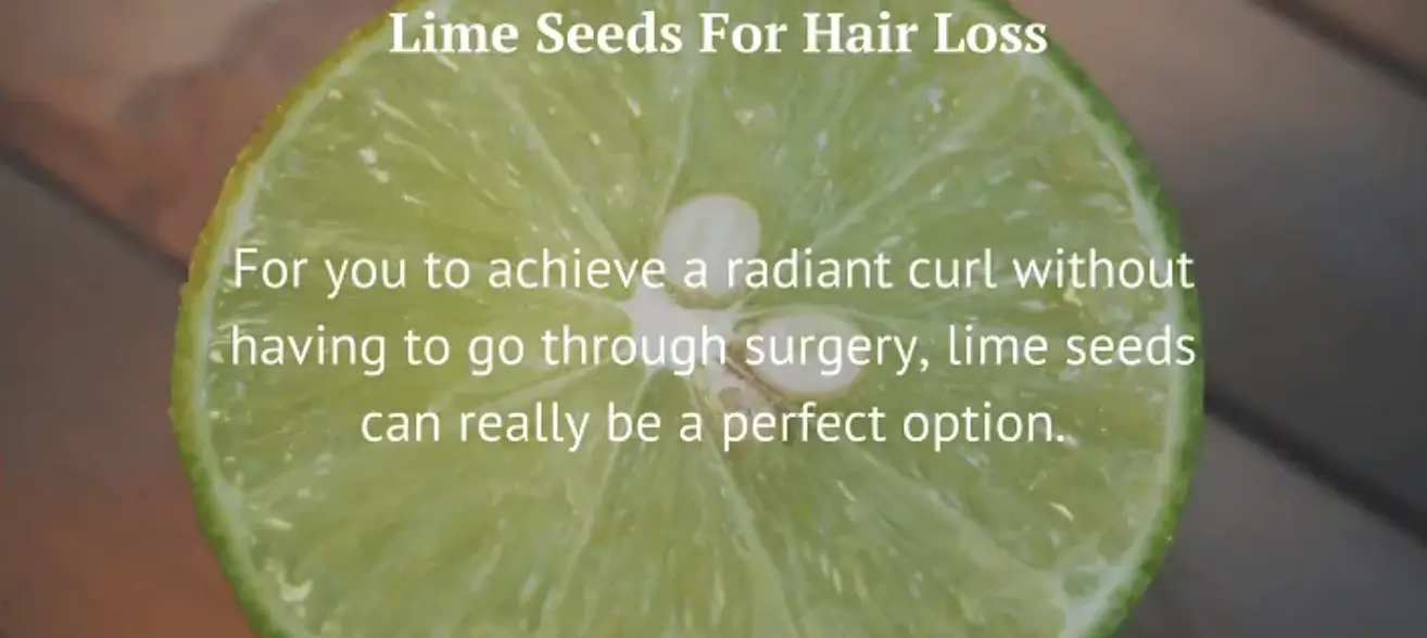 Lime Seed for Hair Loss